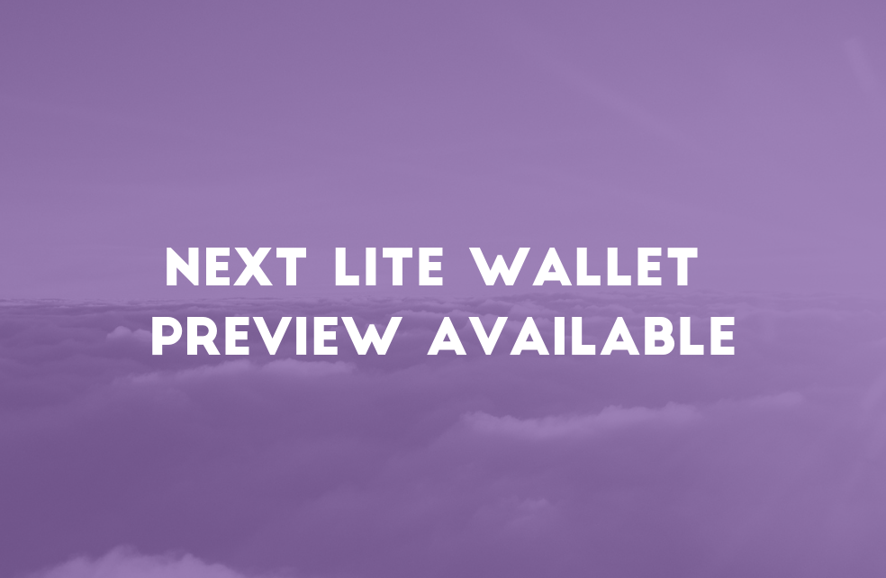 NEXT Lite Wallet Preview Available