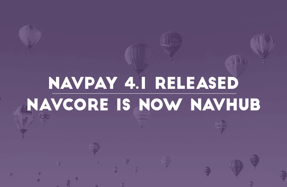 NavPay 4.1 released. NavCore is now NavHub.